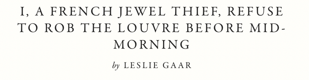 I, A French Jewel Thief, Refuse To Rob The Louvre Before Mid-Morning